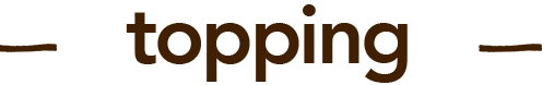 Topping
